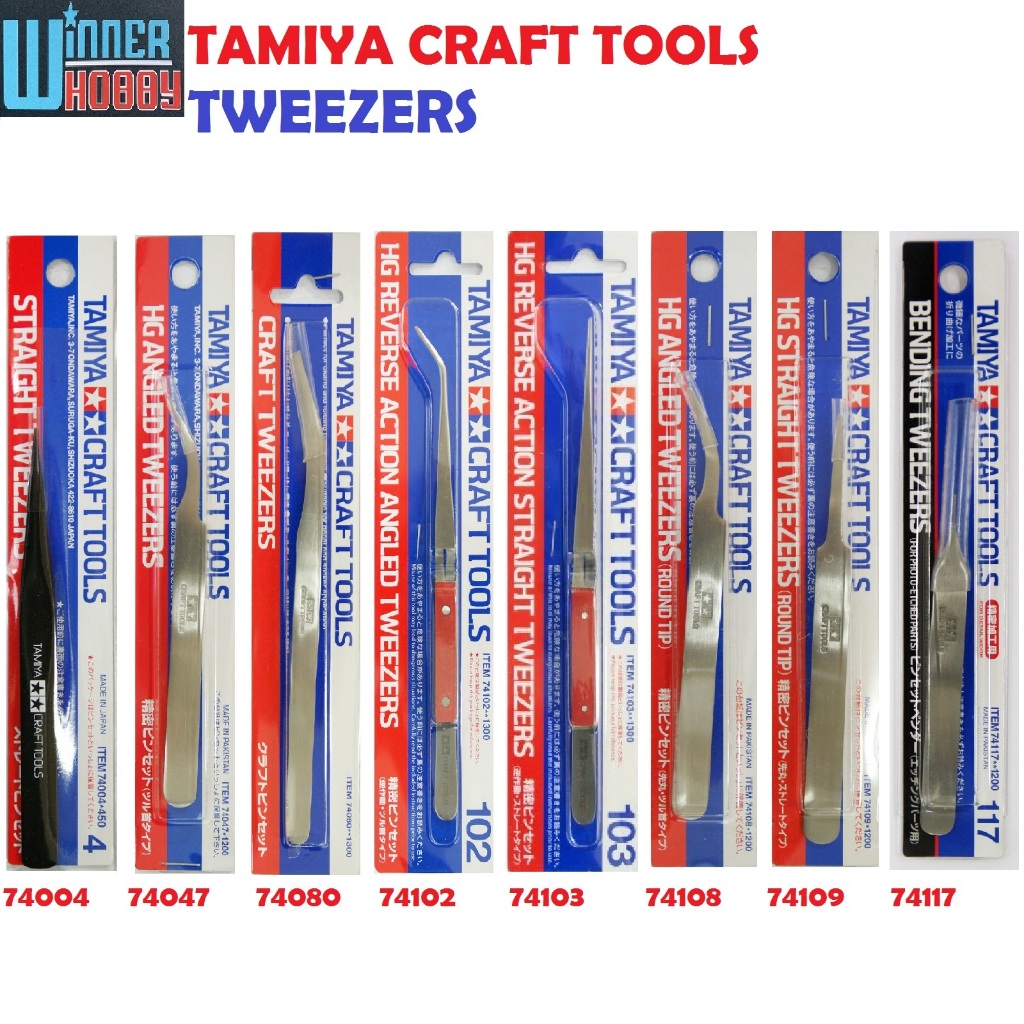 Tamiya Craft Tools Tweezers 74004,74103,74109 Straight,74047,7410,74108 HG Angled,74080 Craft, 74117 Bending Tweezer