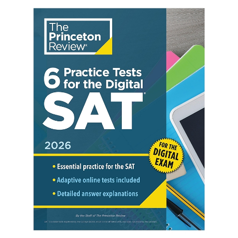 THE PRINCETON REVIEW: 6 PRACTICE TESTS FOR THE DIGITAL SAT (IN-BOOK + ONLINE PRACTICE TESTS) (2026) 9780593518205