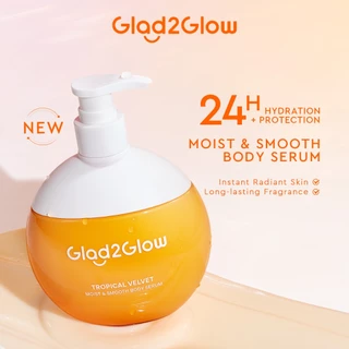 Glad2Glow Tropical Velvet Moist&Smooth Body Serum 300 ml.เติมความชุ่มชื้น ผิวขาว หมองคล้ำ เรียบเนียน