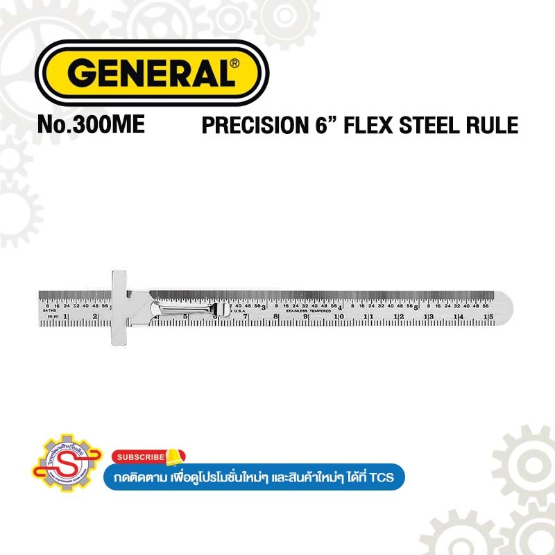GENERAL PRECISION 6” FLEX STEEL RULE ไม้บรรทัดเหล็กแบบยืดหยุ่น 6 นิ้ว ที่มีความแม่นยำสูง ขนาด 6"x15/32" No.300ME