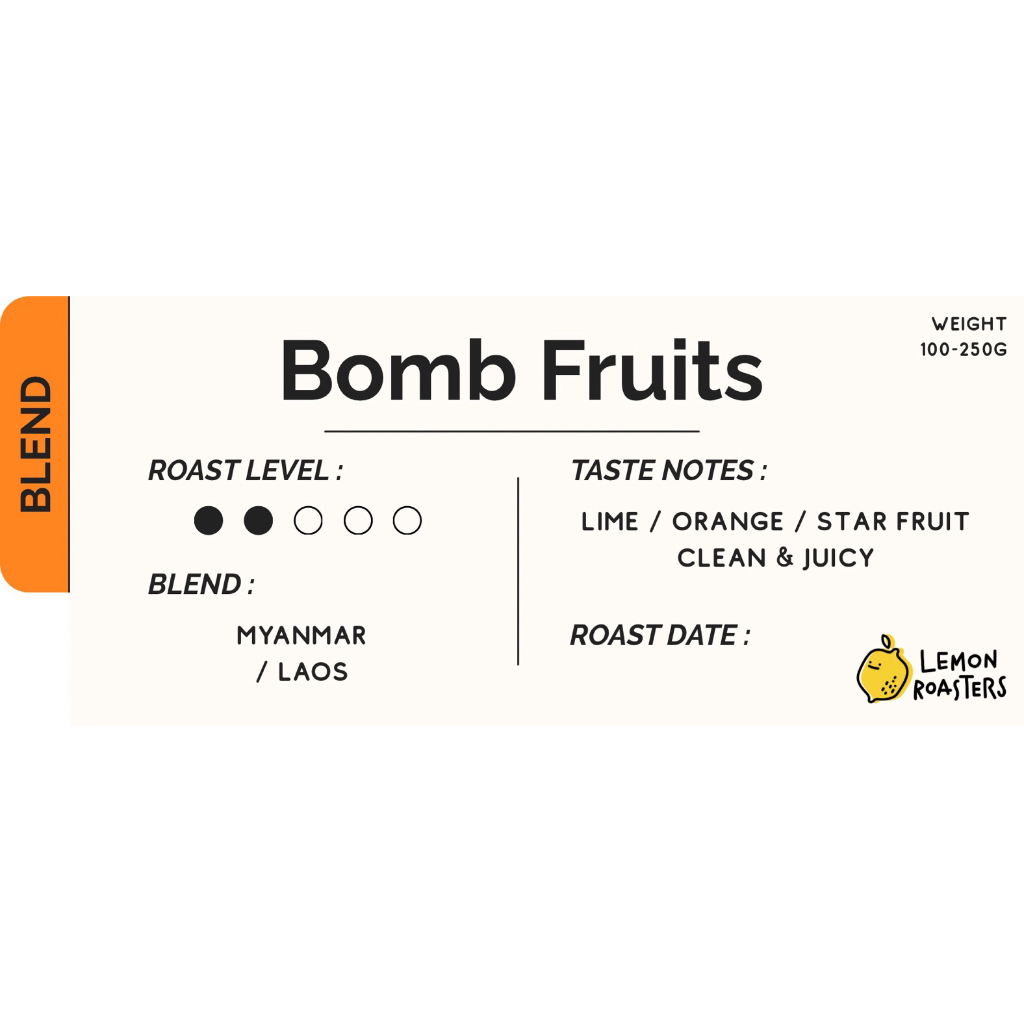 Bomb Fruits Blend เมล็ดกาแฟ Blend 200 g. (คั่วอ่อน-กลาง)