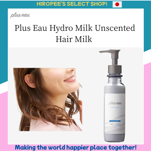 Plus Eau Hydro Milk Unscented Hair Milk Leave-In Treatment Serum 150ml