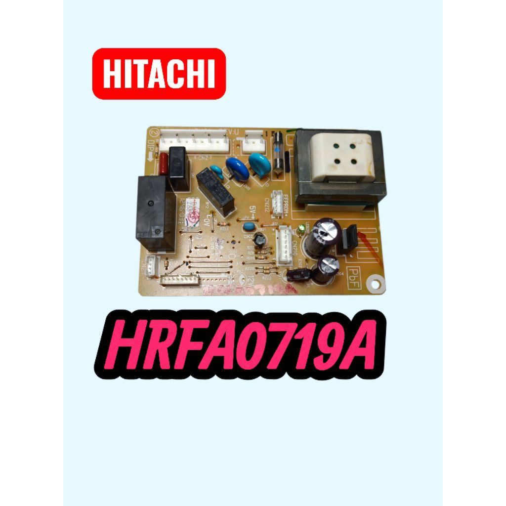 บอร์ดตู้เย็น hitachiรุ่นHRFA0719Aแท้ถอด