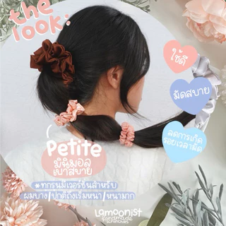 Lamoonist • PETITE • Satin scrunchies • ผมปกติ-ผมเริ่มหนา • Normal-thick hair