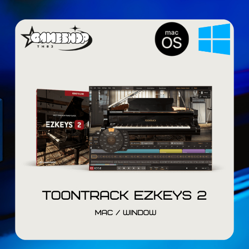 Toontrack - EZkeys 2 รองรับ Window/Macos [Full Version/Lifetime] | ถูกที่สุด