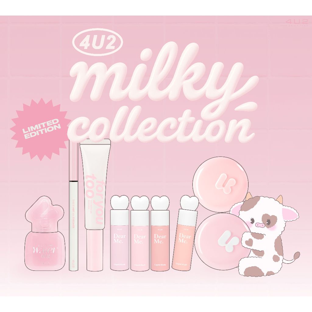 โทนสีนม 4U2 MILKY COLLECTION(Limited Edition) บลัชออน บลัชหูกระต่าย มาสคาร่าคิ้ว ปัดคิ้ว ลิปทิ้นท์ อายไลน์เนอร์ สีนม นัว