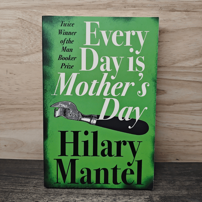 ⭐Every Day Is Mother's Day - Hilary Mantel 🏷️1167119