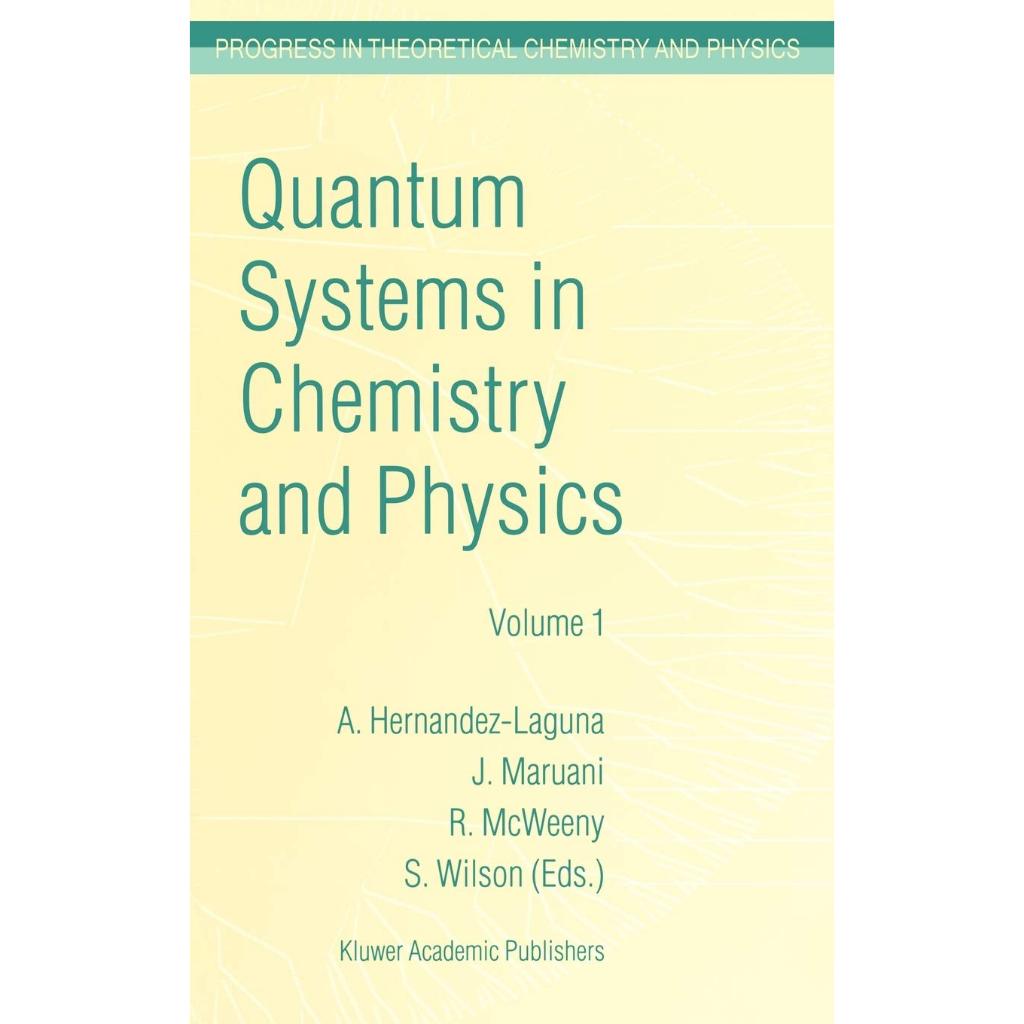 หนังสือ Quantum Systems in Chemistry and Physics ( 2 Vol/Set) ed 1/2000