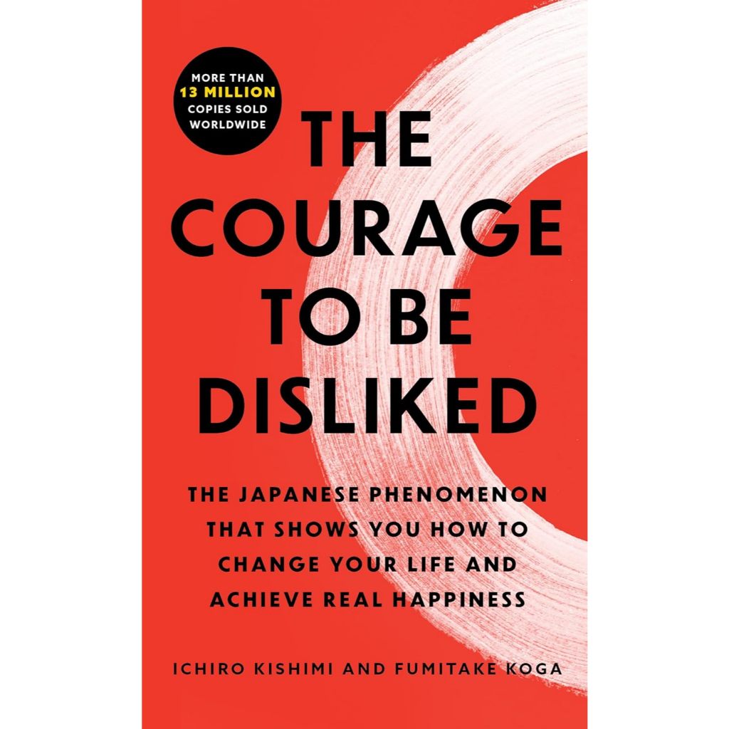 [Chulabook] หนังสือ THE COURAGE TO BE DISLIKED: THE JAPANESE PHENOMENON THAT SHOWS YOU HOW TO C (9781668213933) c321
