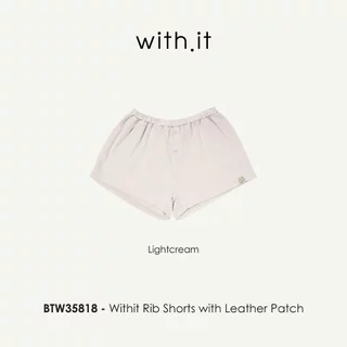 Withit Rib Shorts with Leather Patch กางเกงขาสั้นผ้านุ่ม - BTW35818
