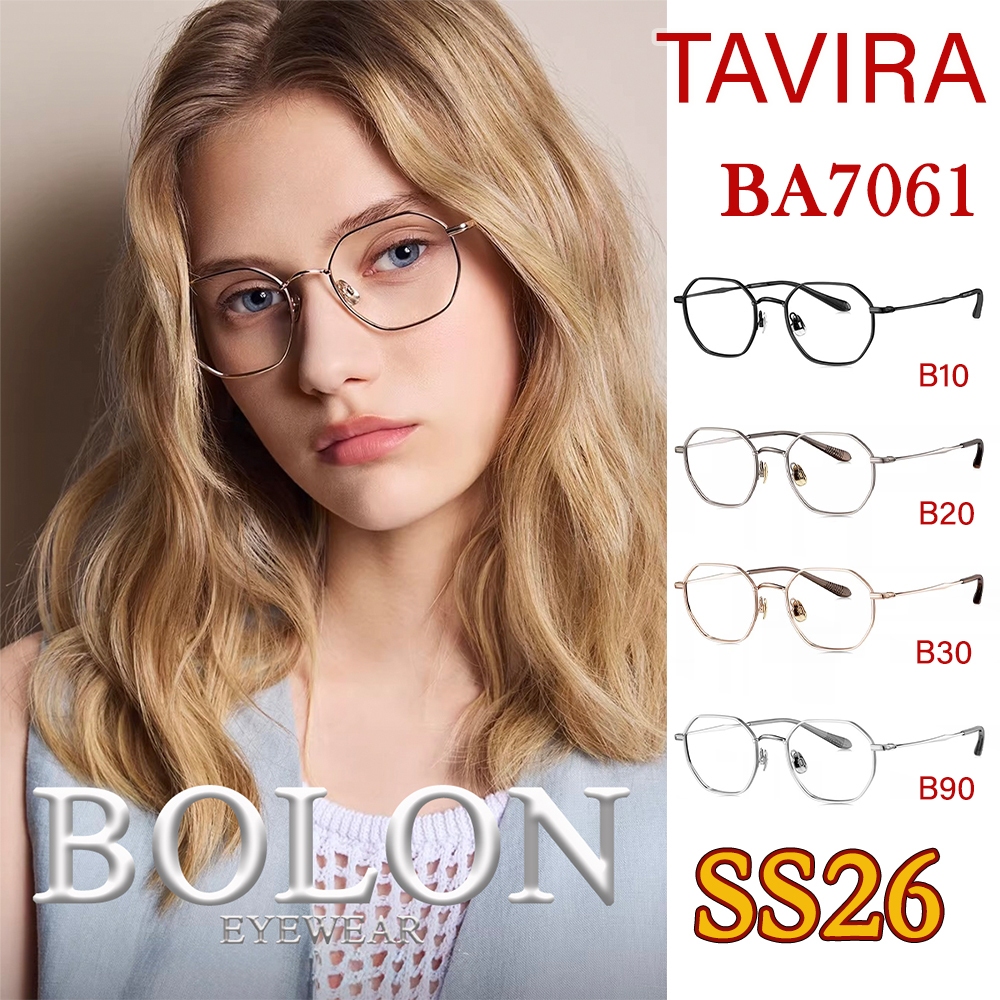 SS26 BOLON กรอบแว่นสายตา รุ่น TAVIRA BA7061 B10 B20 B30 B90 [Titanium/β Titanium] แว่นของญาญ่า