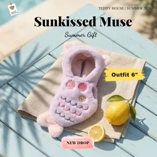 Teddy House : Sunkissed Muse Collection ชุดเสื้อผ้าสำหรับตุ๊กตา ขนาด 6 นิ้ว ต้อนรับซัมเมอร์ที่สดใส ของขวัญ น่ารัก