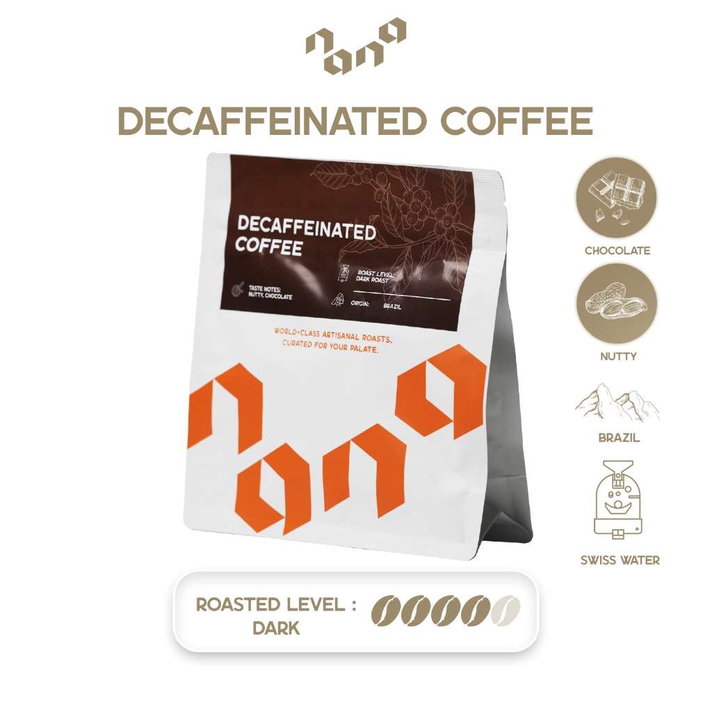 Nana Coffee Roasters - Decaffeinated Coffee เมล็ดกาแฟคั่วเข้ม