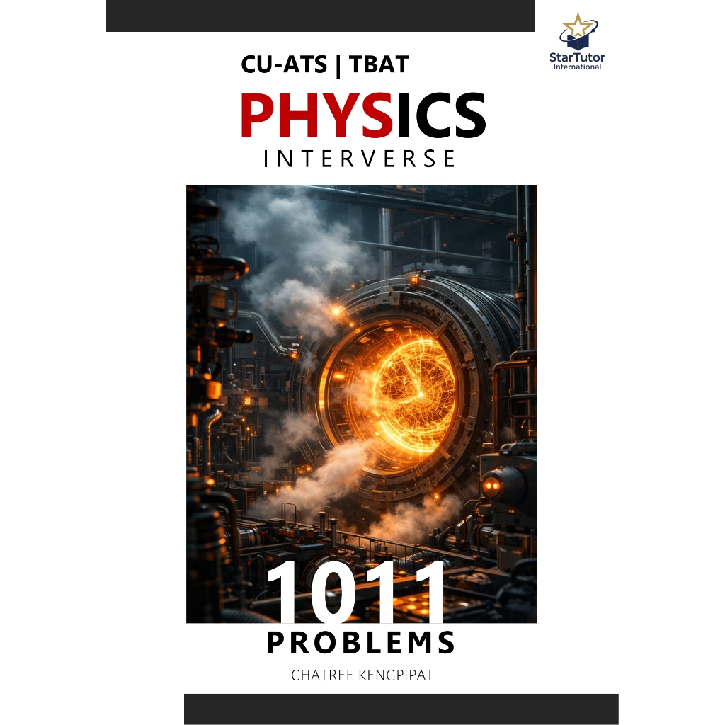 INTERVERSE — หนังสือ เตรียมสอบ ฟิสิกส์ PHYSICS TBAT / CU-ATS (1011 Problems)