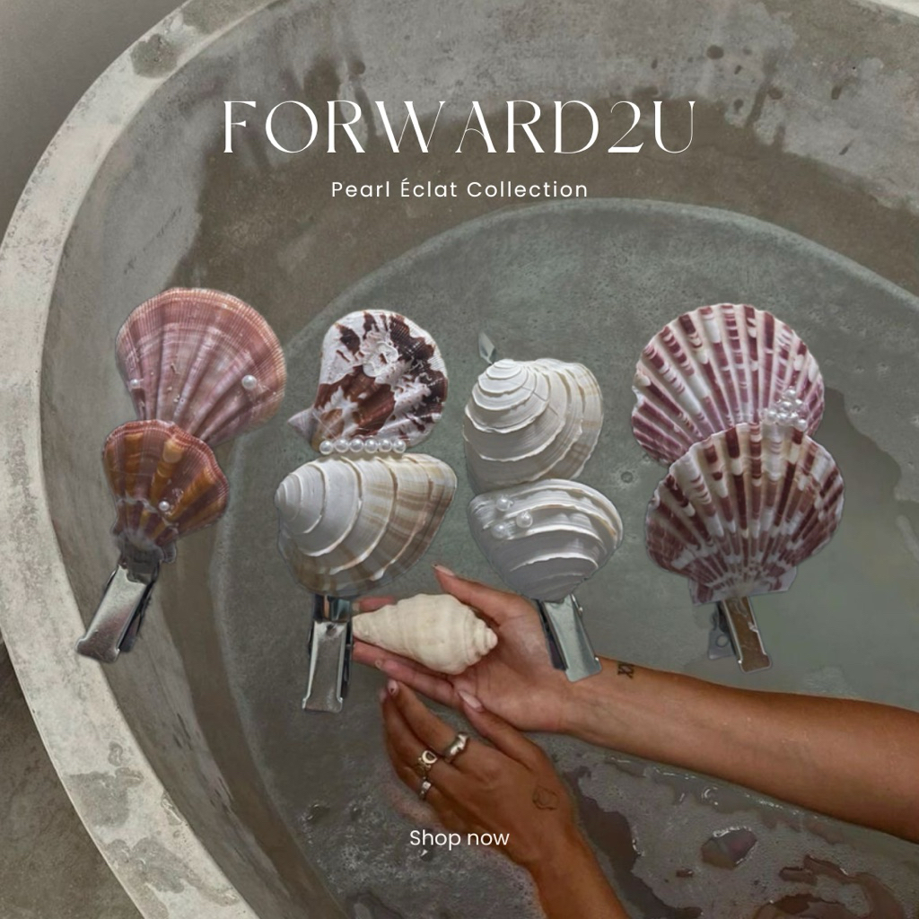 Pearl Éclat Collection | FORWARD2U เครื่องประดับเปลือกหอยแท้ กิ๊บเปลือกหอย ต่างหู Summer Beach girls สินค้าพร้อมส่ง