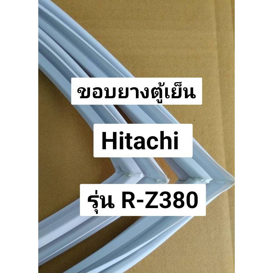 360 ขอบยางตู้เย็น 2 ประตู Hitachi (ฮิตาชิ)  R-Z380  ขอบยางประตูตู้เย็น