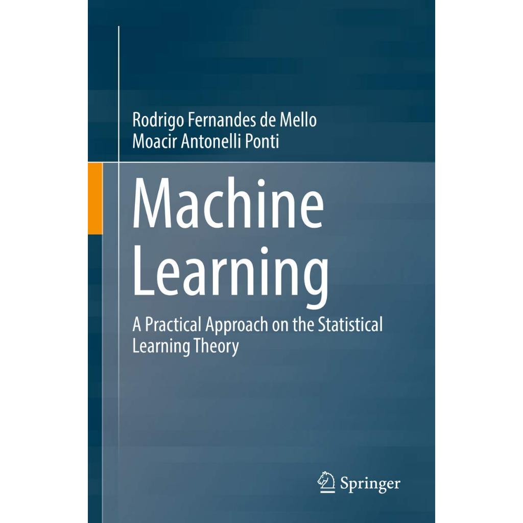 หนังสือ Machine Learning: A Practical Approach on the Statistical Learning Theory ed 1/2018