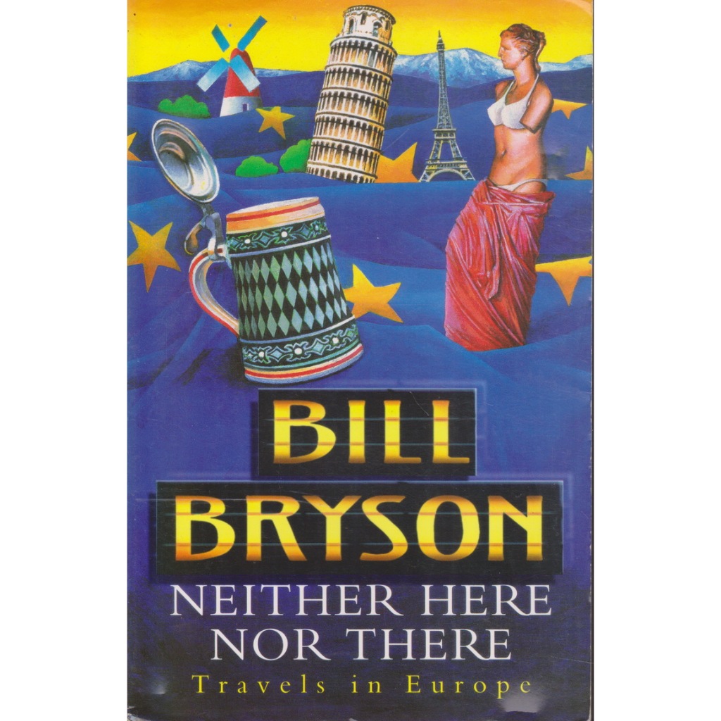 หนังสือภาษาอังกฤษ NEITHER HERE, NOR THERE: TRAVELS IN EUROPE by BILL BRYSON