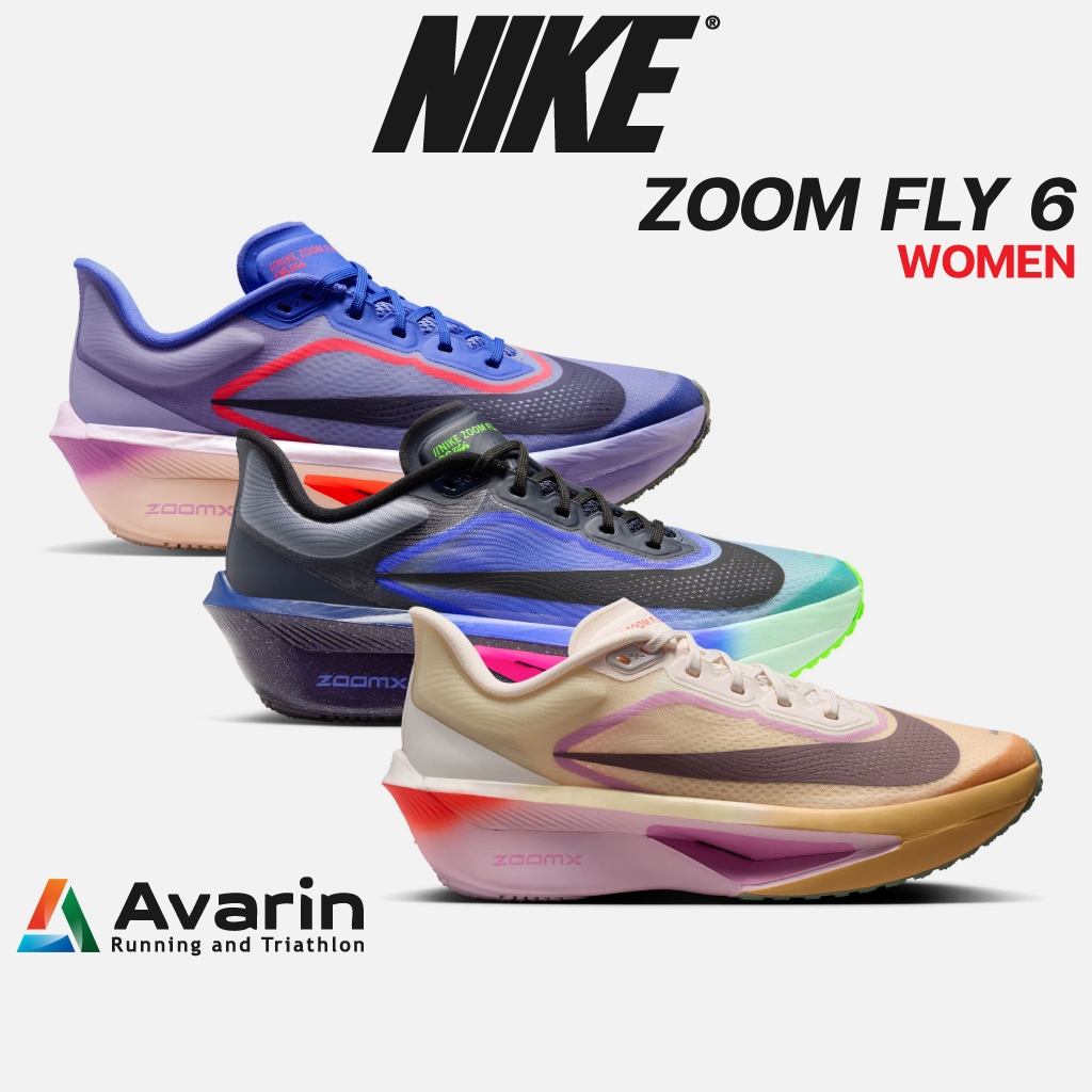 Nike Zoom Fly 6 [Women] [ฟรี ตารางซ้อม] วิ่งเร็วกว่าเดิม เบากว่าเดิม พร้อมแรงส่งจากแผ่นคาร์บอน