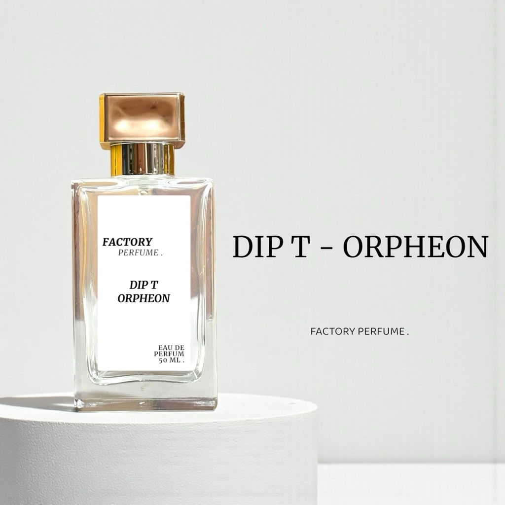 น้ำหอม Dip T - Orpheon น้ำหอมมาร์คต้วน เกรดพรีเมี่ยม 1:1