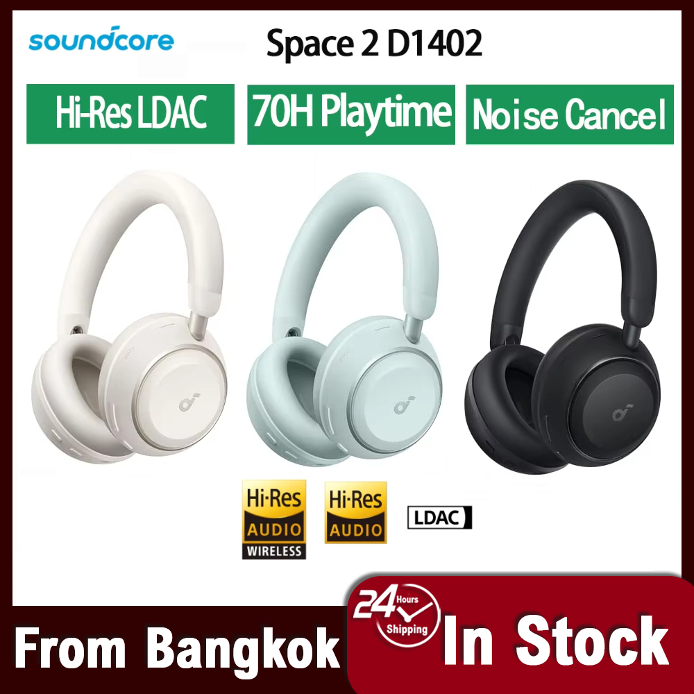 Chinese Version Anker Soundcore Space 2 หูฟังตัดเสียงรบกวนแบบแอคทีฟพร้อมระบบ LDAC ความละเอียดสูง