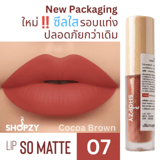 SHOPZY LIP SO MATTE ลิปแมท ลิปแมตต์ ลิปโซแมทช็อปซี่! สีสวยชัด ติดทน กันน้ำ ไม่ตกร่อง ดูชุ่มชื้น ราคา 89.- (ปกติ 199.-)
