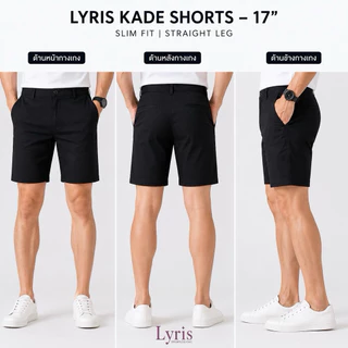 Lyris KADE กางเกงขาสั้นผู้ชาย สีดำ Midnight Black(17นิ้ว) ใส่สบายไม่รัดเป้า ลำลองสุภาพ ผ้าชิโน่ แมทง่ายกับทุกลุก
