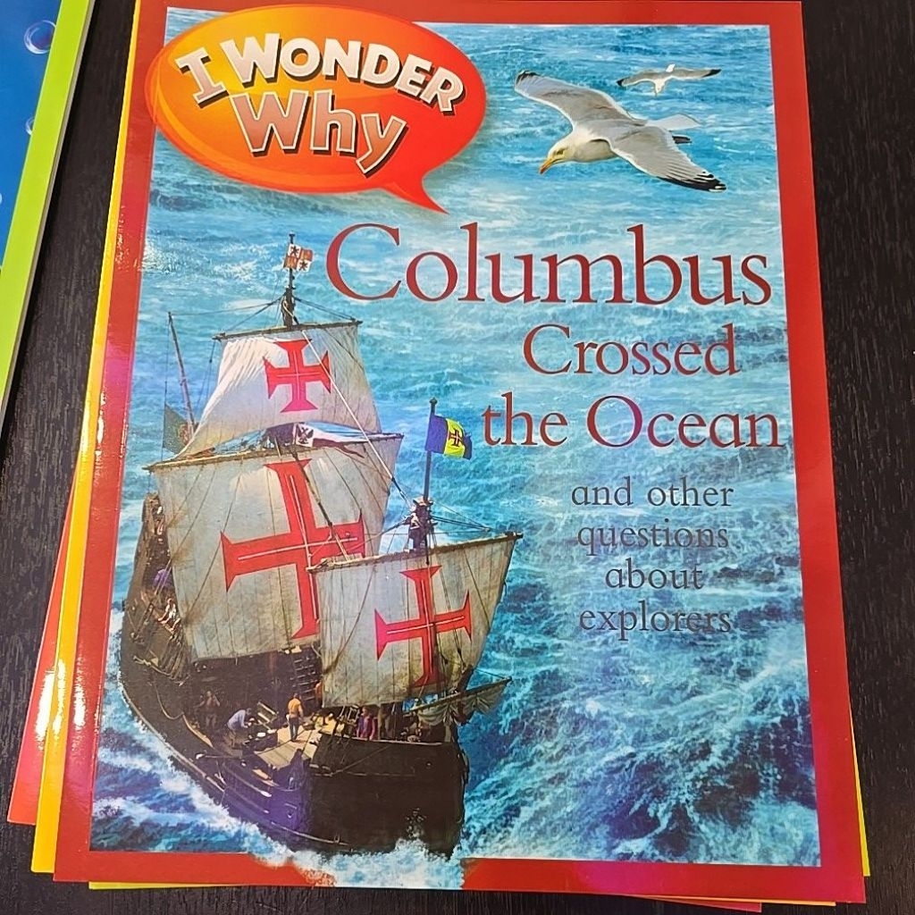 I Wonder WHy Columbus Crossed the Ocean
