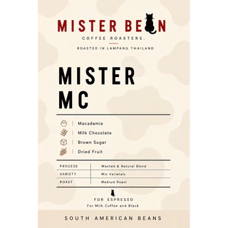 mister bean roasters เมล็ดกาแฟคั่วกลาง โทน ครีมชีส ถั่วแมคคาเดเมีย ผสมนมนัวมากๆ Mister Mc Blend ได้ทั้งกาแฟดำและนม