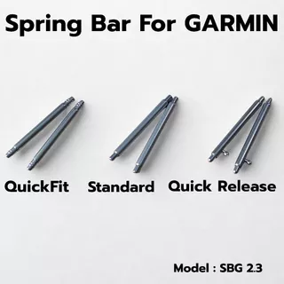 Spring bar Garmin 20/22/26mm หนา 2.3mm.ปลาย1.6mm แบบ QuickFit / Quick Release / Standardสปริงบาร์Garmin 2 ชิ้น