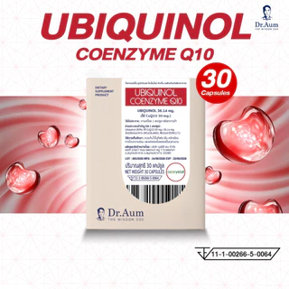 Dr.Aum Ubiquinol Coenzyme Q10 30 mg ยูบิควิน่อล โคเอ็นไซม์คิวเท็น 30 แคปซูล // CoQ10(Pure Ubiquinol) 30 capsules
