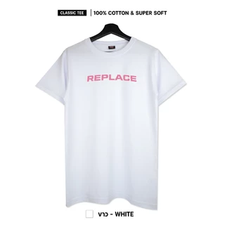 ผ้า cotton แท้ 100% [Super Soft] อย่างดี หนานุ่ม ใส่สบาย ไม่ร้อน ลาย REPLACE 301 - Man ผู้ชาย Women ผู้หญิง Clothing