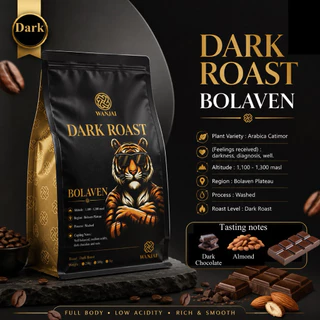 เมล็ดกาแฟ คั่วเข้ม DARK ROAST BOLAVEN (เข้มข้น สู้นม ) WHANJAI TEA COFFEE ROASTER