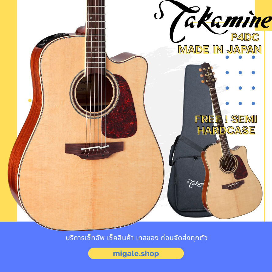 กีตาร์โปร่งไฟฟ้า Takamine P4DC Made in Japan Free Semi HardCase พร้อมส่งจากกทม