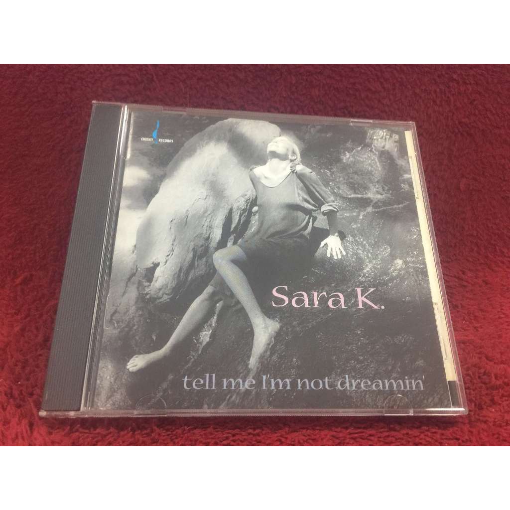 CD Sara K. – Tell Me I'm Not Dreamin' สภาพตามรูปปก ZA348-157