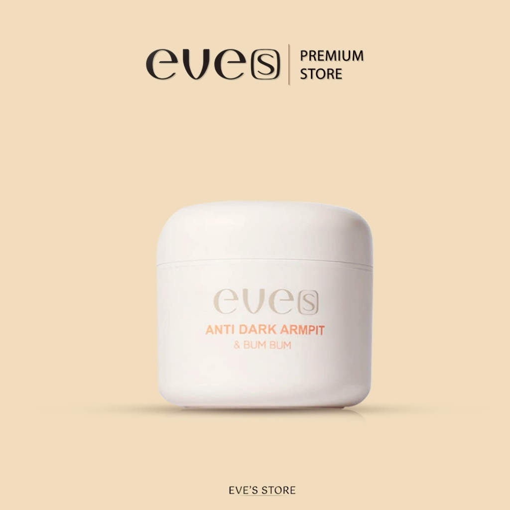 ครีมทารักแร้ Eve's Anti Dark & Bum Bum อีฟส์ แอนตี้ดาร์ก บัมบัม ครีมรักแร้ กลิ่นกาย เรียบเนียน ลดเหงื่อ