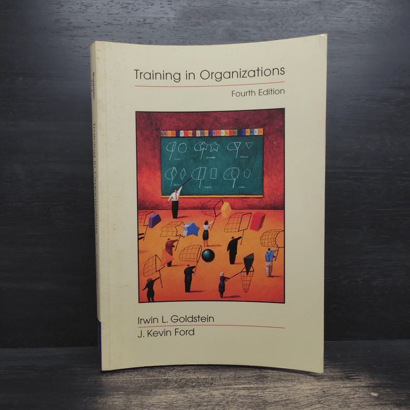 Training in Organizations Fourth Edition - Irwin L. Goldstein, J. Kevin Ford 🏷️ 1121345 [T1]