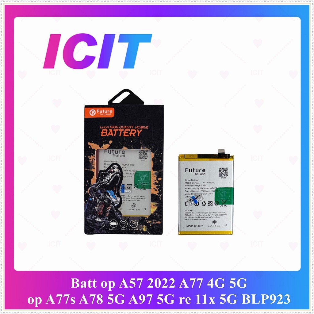 Battery OP A57 2022 A77 4G 5G  A78 5G A97 5G Re 11xx 5G BLP923 อะไหล่แบตเตอรี่ Battery Future Thaila