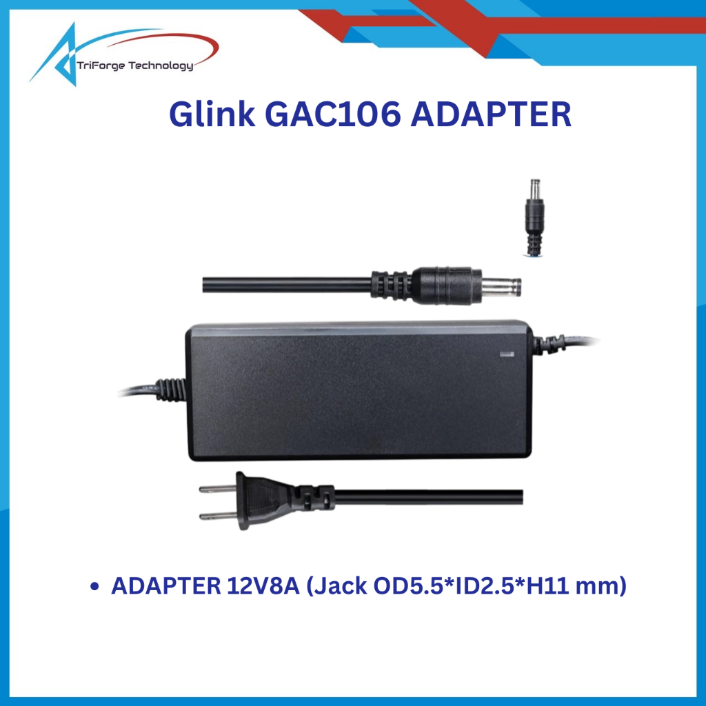 Glink GAC106	ADAPTER 12V8A (Jack OD5.5*ID2.5*H11 mm)