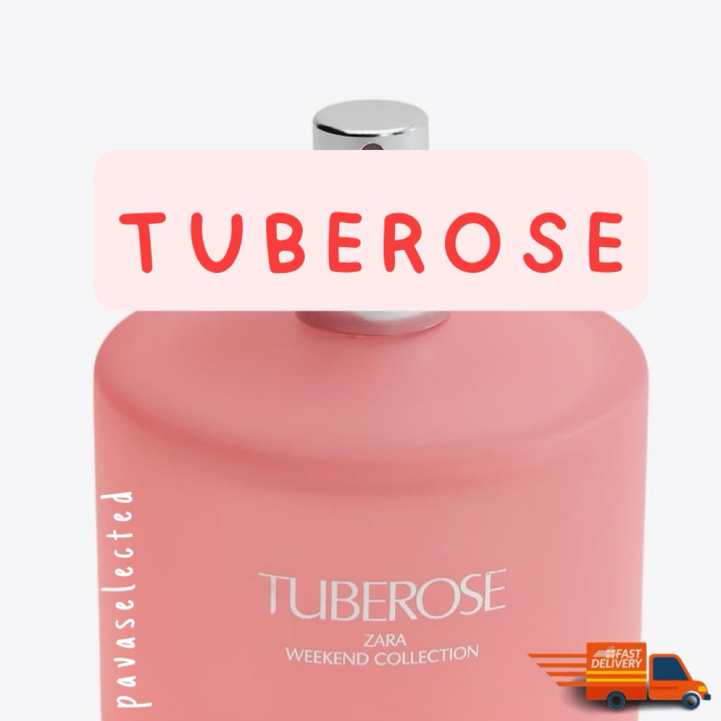 Zara Tuberose น้ำหอมซาร่าของแท้