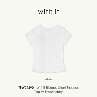 Withit ribbed short sleeves top W embriodery เสื้อยืดแขนสั้น - TPW04390