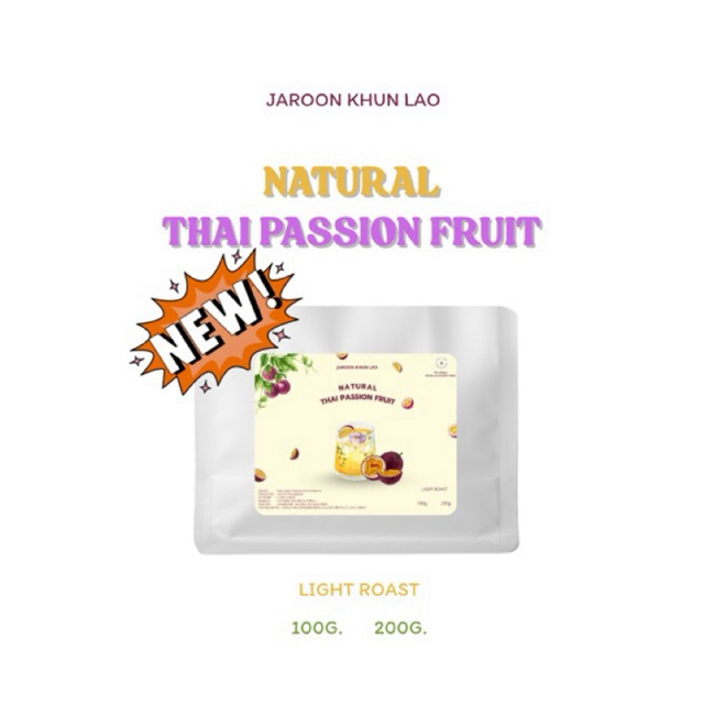 Natural Thai Passion Fruit จากไร่กาแฟจรูญ ขุนลาว(คั่วอ่อน)