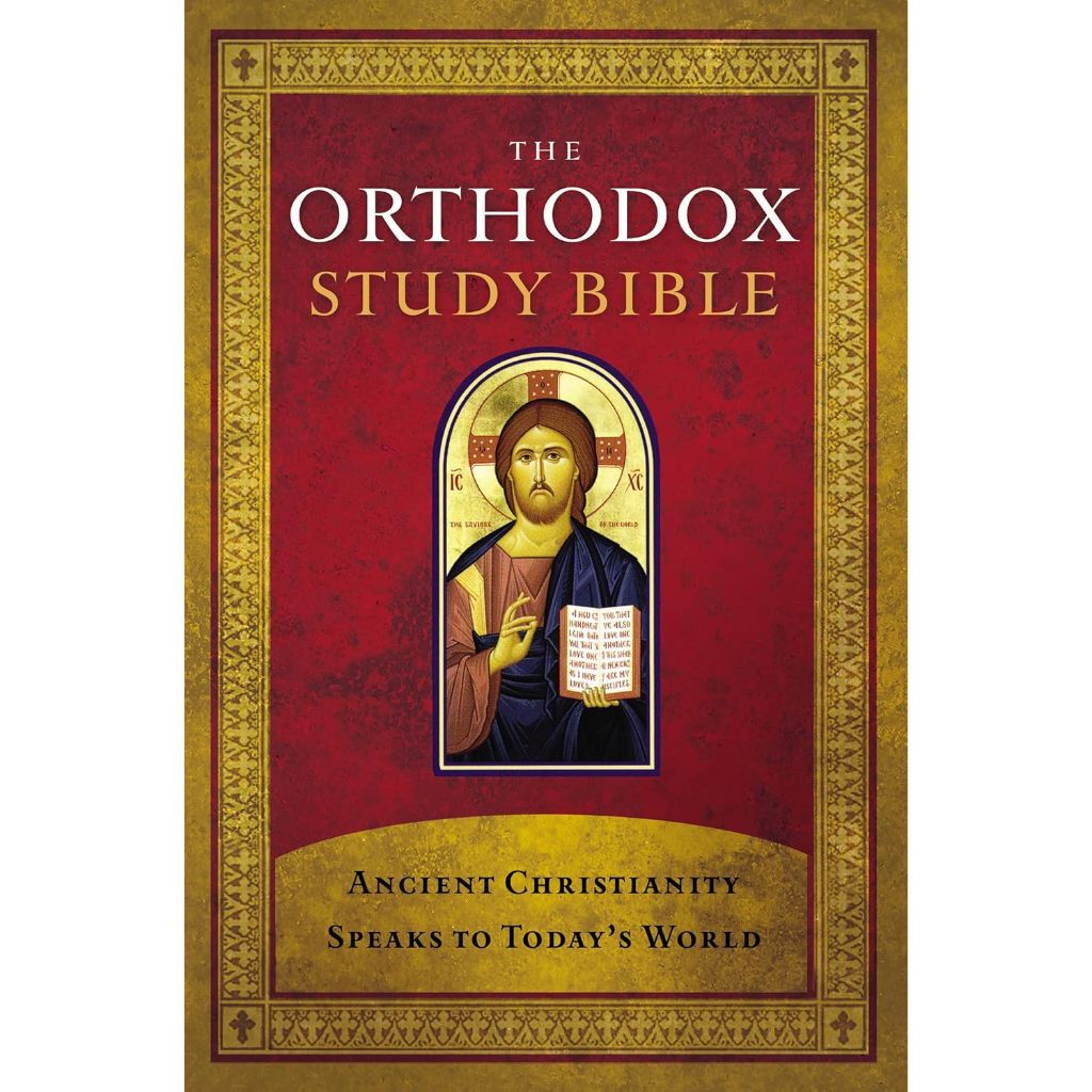 The Orthodox Study Bible Ancient Christianity Speaks to Today's World | ไบเบิลออร์โธดอกซ์เพื่อการศึก