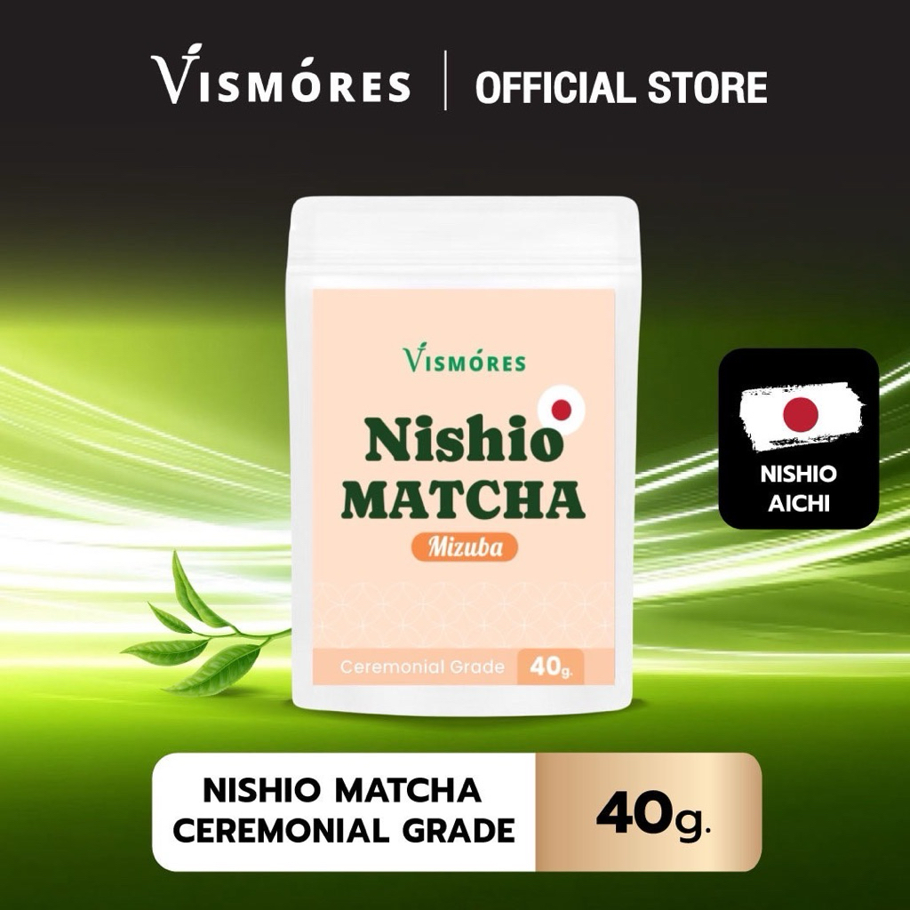 Matcha Nishio Vismores 40g มัทฉะเกรด พิธีการ Ceremonial Grade ญี่ปุ่นแท้