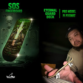 SOS Fingerboard “ETHERNAL GUARD DECK” (Pro model Pi Piyawat)
