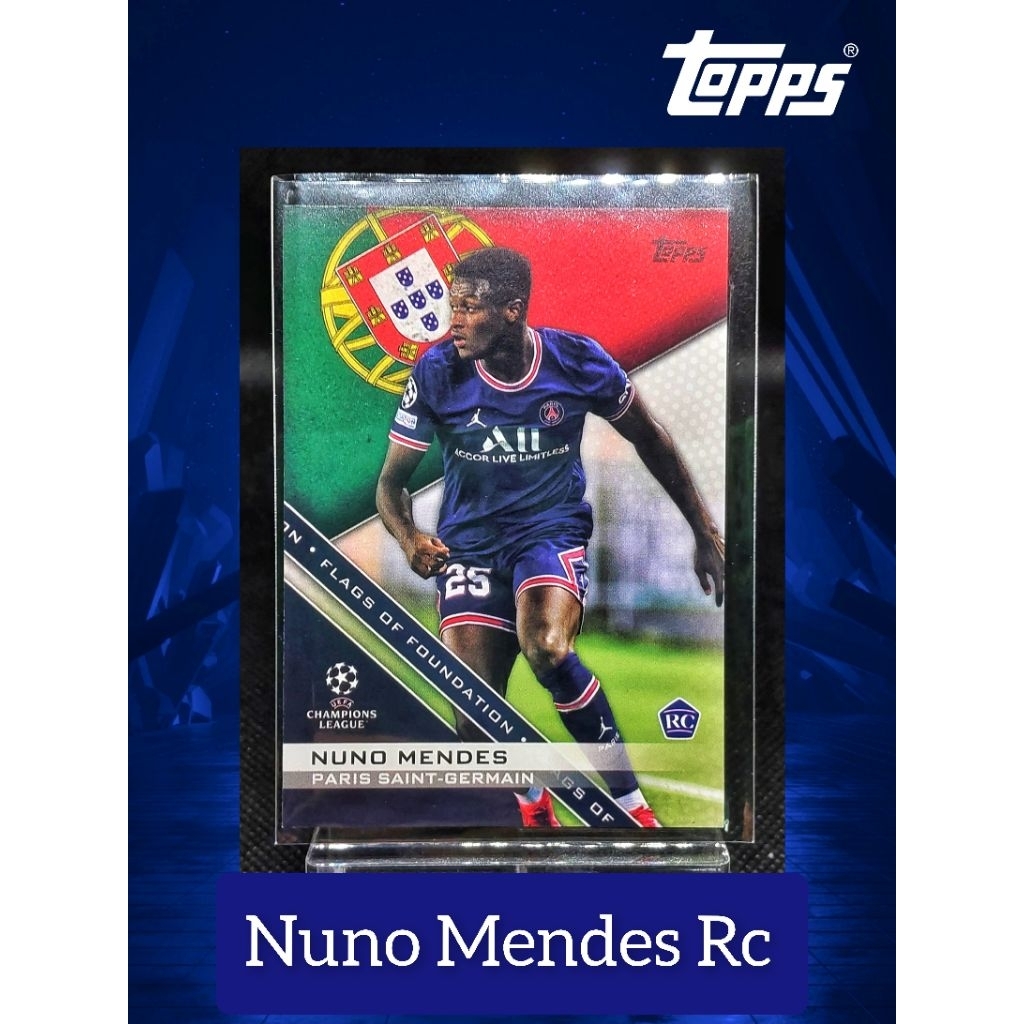 การ์ดฟุตบอล Nuno Mendes Rc 2022 Topps UEFA Champions Flags of Foundation  PSG ลิขสิทธิ์แท้