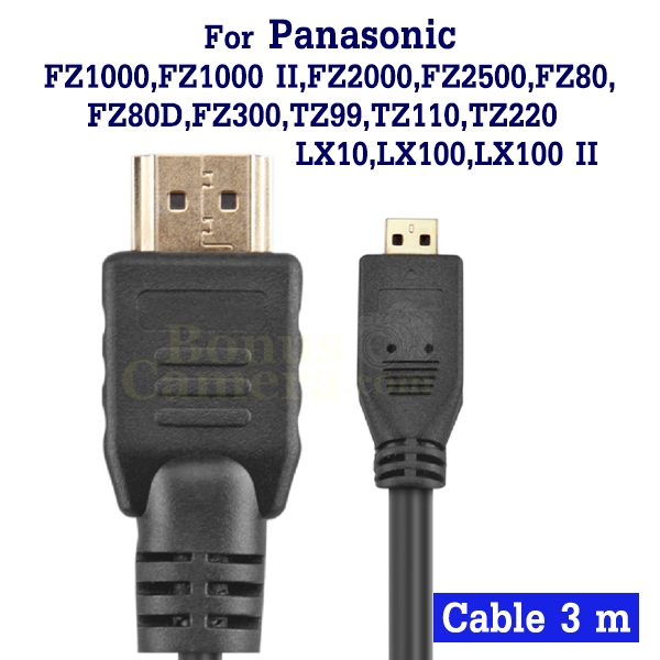 สาย HDMI ยาว 3m ใช้ต่อกล้อง Panasonic LX100,LX100 II,FZ1000 II, FZ80,FZ300,LX10,TZ99,TZ220 เข้ากับ H