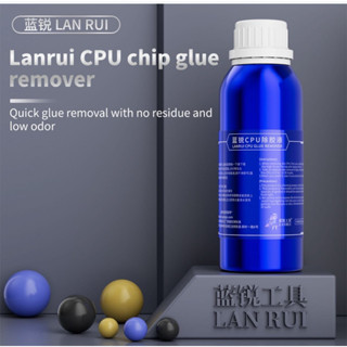 น้ำยาลอกกาวcpu Lanrui 250mL วิธีใช้แช่ทิ้งไว้ 15 - 30 นาที
