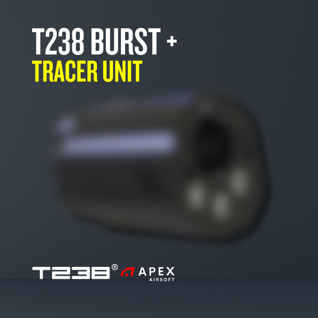 T238 Burst + Tracer Unit | APEX