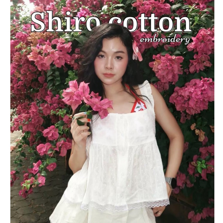 Shiro cotton embroidery - เสื้อคอเหลี่ยมผ้าฝ้าย 100% งานปักฉลุลายหวานๆ กระดุมแกะใช้งานได้จริง แบบใหม่มีเชือกผูกด้านหลัง